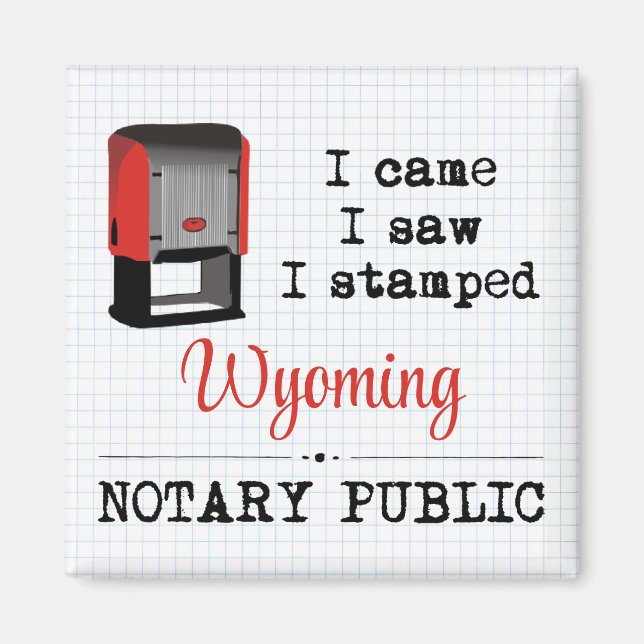 Came Saw Stamped Notary Public Wyoming Magnet (Framsidan)