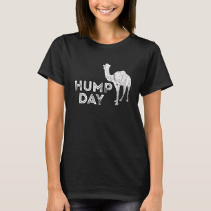 Camel Arabian Camel Animal Hump Day Hump Day Came T Shirt