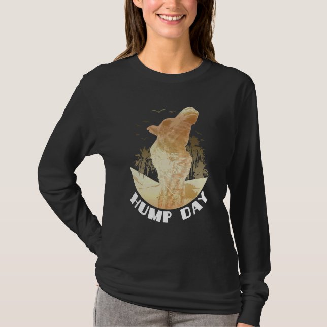 Camel Hump Day Arabian Camel Hump Day Camel Camel T Shirt (Framsida)
