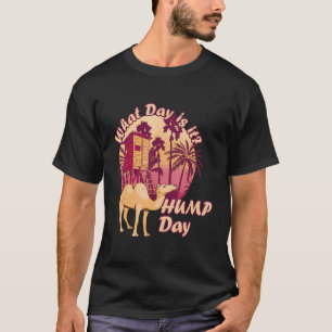 Camel Hump Day Handflatan Träd Nipa Hut Hump Day C T Shirt