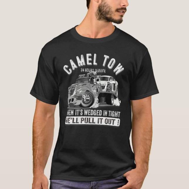 Camel Towing Tow Truck Adult Humor Camel Towing 20 T Shirt (Framsida)