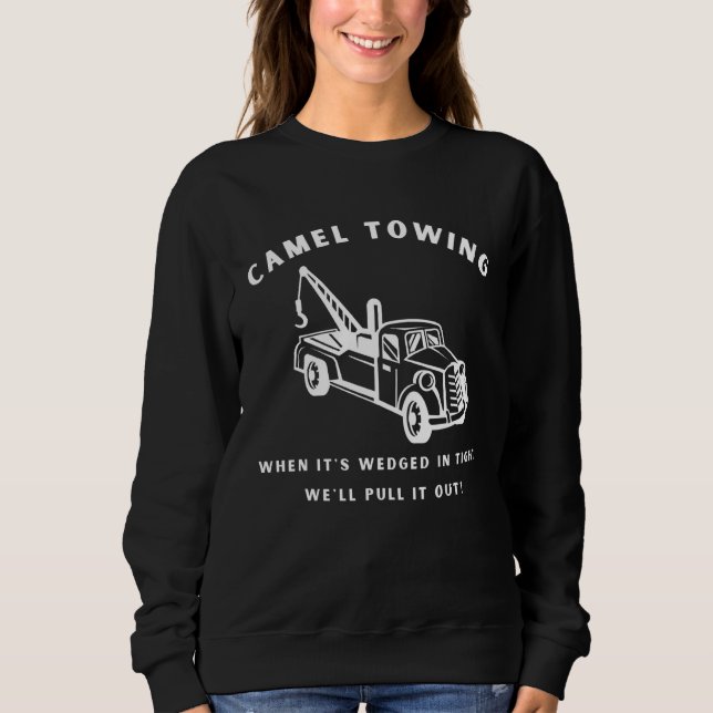 Camel Towing WE'LL PULL IT OUT Truck For Trucker T Shirt (Framsida)