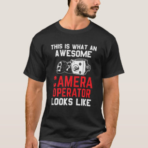 Cameraman Say Camera T Shirt