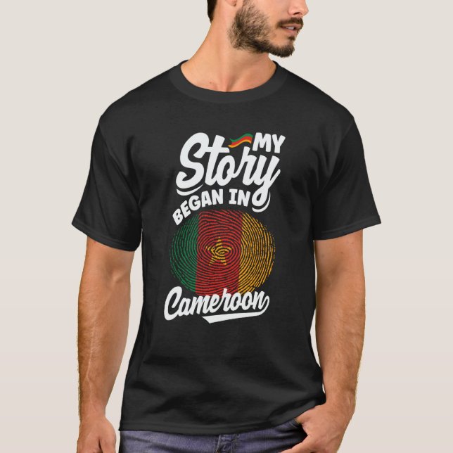 Cameroon Cameroonian Flag My Story Began In Camero T Shirt (Framsida)