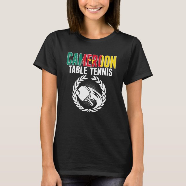 Cameroon Table Tennis   Cameroonian Ping Pong Supp T Shirt (Framsida)
