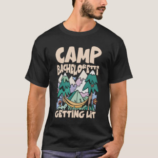 Camg Bridal Py Camp Bachelorette Getting Lit T Shirt