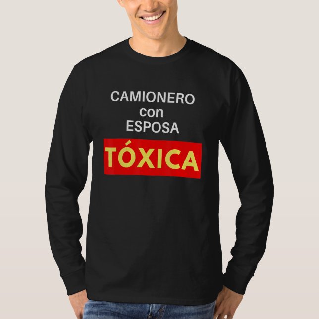 Camionero Con Su Esposa Tóxica T Shirt (Framsida)