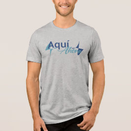 Camiseta Aquí T Shirt