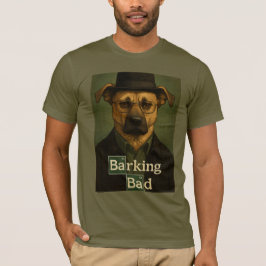 Camiseta Barking Bad – Diseño Cómico de Perro con  T Shirt