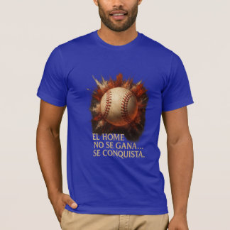 Camiseta Béisbol Explosiva – Frase El Home No Se G T Shirt