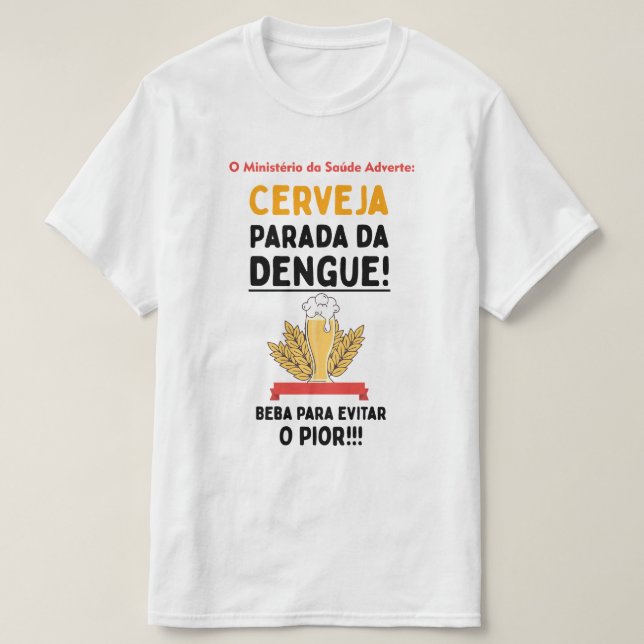 Camiseta Cerveja Parada da Dengue T Shirt (Design framsida)