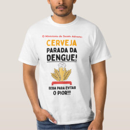 Camiseta Cerveja Parada da Dengue T Shirt