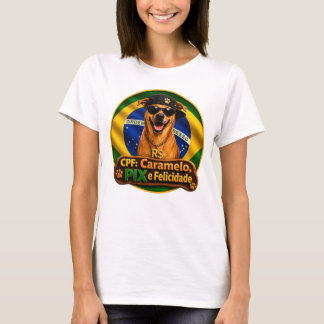 Camiseta CPF Caramelo PIX e Felicidade Feminino T Shirt
