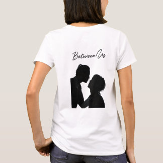 Camiseta de mujer Between us T Shirt