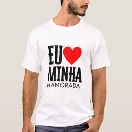 Camiseta Dia dos Namorados Eu Amo minha Namorada T Shirt