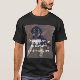 Camiseta Dime como eres con los animales T Shirt