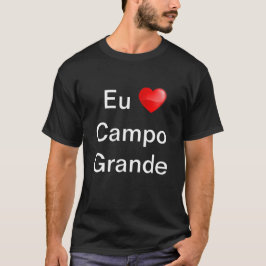 Camiseta eu amo Campo Grande T Shirt