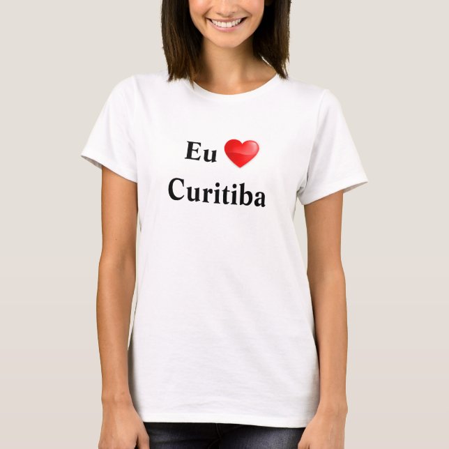 Camiseta eu amo Curitiba T Shirt (Framsida)