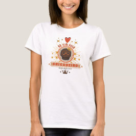 Camiseta Feminina Só Vim Pelo Brigadeiro T Shirt