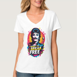 Camiseta I Want to Break Free T Shirt