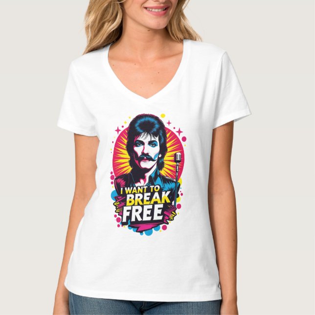Camiseta I Want to Break Free T Shirt (Framsida)
