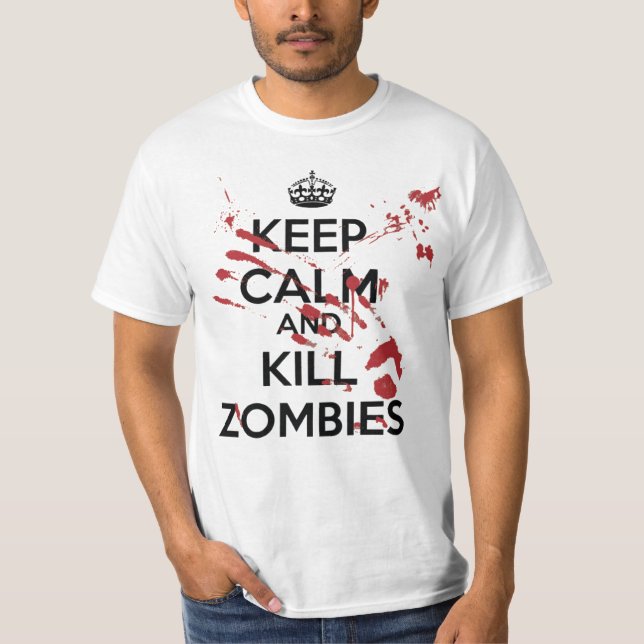 Camiseta Keep Calm and Kill Zombies Tee Shirt (Framsida)
