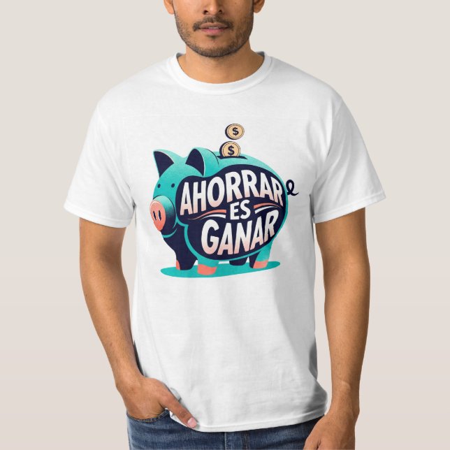 Camiseta Manga Corta - Ahorrar en Ganar-  T Shirt (Framsida)