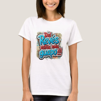 Camiseta Mujer Corta - Del Revés Más Guapo T Shirt