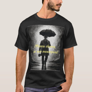 CAMISETA "Nunca choveu, que non escampara" T Shirt