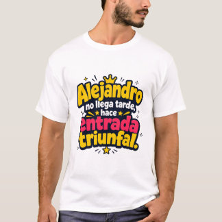 Camiseta personalizada nombre Alejandro con frase  T Shirt
