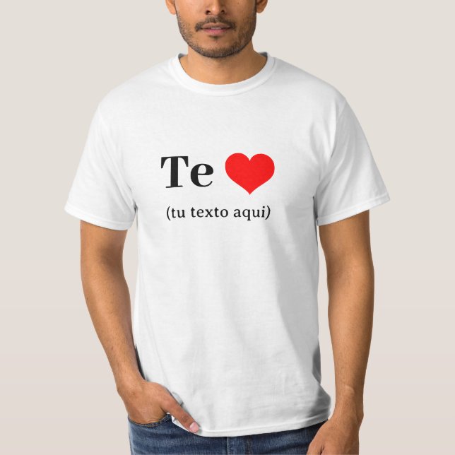 Camiseta Te Amo (tu texto aqui) T Shirt (Framsida)