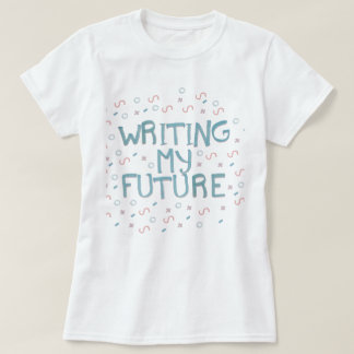 Camiseta "writing my future" tee shirt