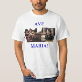 Camisia de AVE MARIA! Tee