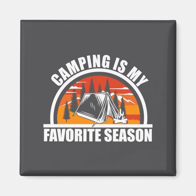 Camng Is My Favorite Season Funny Camper Slogan  Magnet (Framsidan)