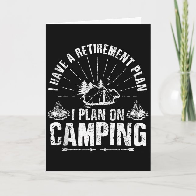 Camng Retirement Gift Funny Quote Outdoor Retired  Kort (Framsida)