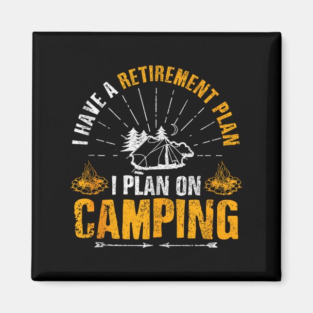 Camng Retirement Gift Funny Quote Outdoor Retired  Magnet (Framsidan)