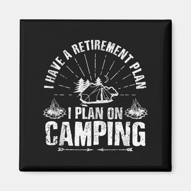Camng Retirement Gift Funny Quote Outdoor Retired  Magnet (Framsidan)