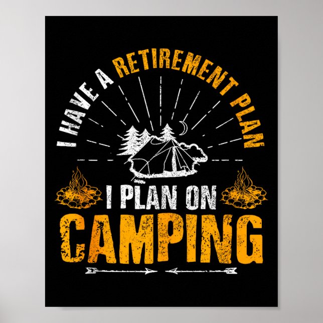 Camng Retirement Gift Funny Quote Outdoor Retired  Poster (Framsidan)