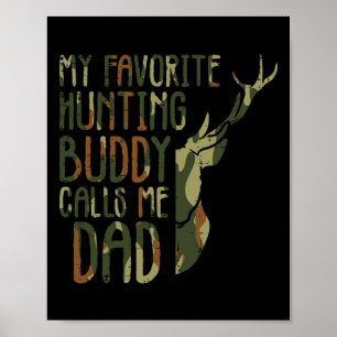 Camo Favorite Hunting Buddy kallar mig Pappa Hjort Poster
