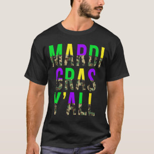 Camo Mardi Gras Y'all Camouflage Mardi Gras Party T Shirt