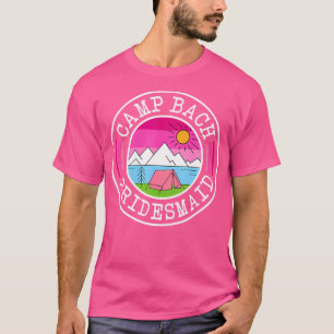 Camp Bach Brudtärna Brud Sällskap Camping Bachelor T Shirt