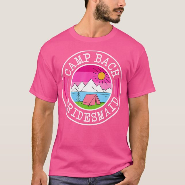 Camp Bach Brudtärna Brud Sällskap Camping Bachelor T Shirt (Framsida)