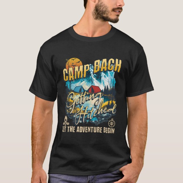 Camp Bach fick Hitched Lit Bachelorette Py T Shirt (Framsida)