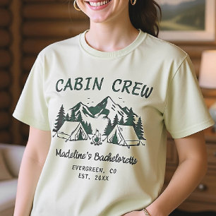 Camp Bachelorette Camping Glamping Cabin Crew T Shirt
