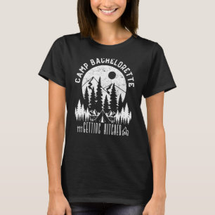 Camp Bachelorette Getting Hitched Brudfest Tändsti T Shirt