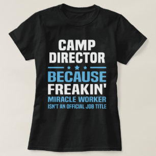 Camp Director T Shirt