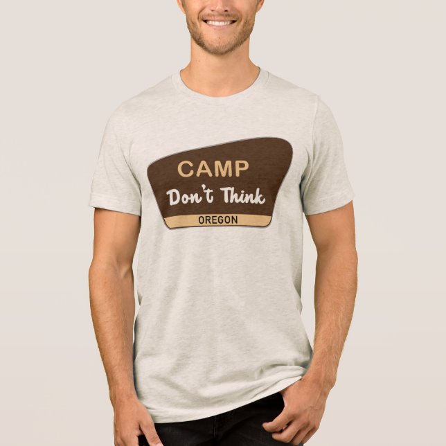 Camp Don't Think T Shirt (Framsida)