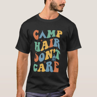 Camp Hair bryr sig inte om att Camping Älskare Cam T Shirt