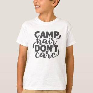 Camp Hair bryr sig inte om att Camping Quote Humou T Shirt