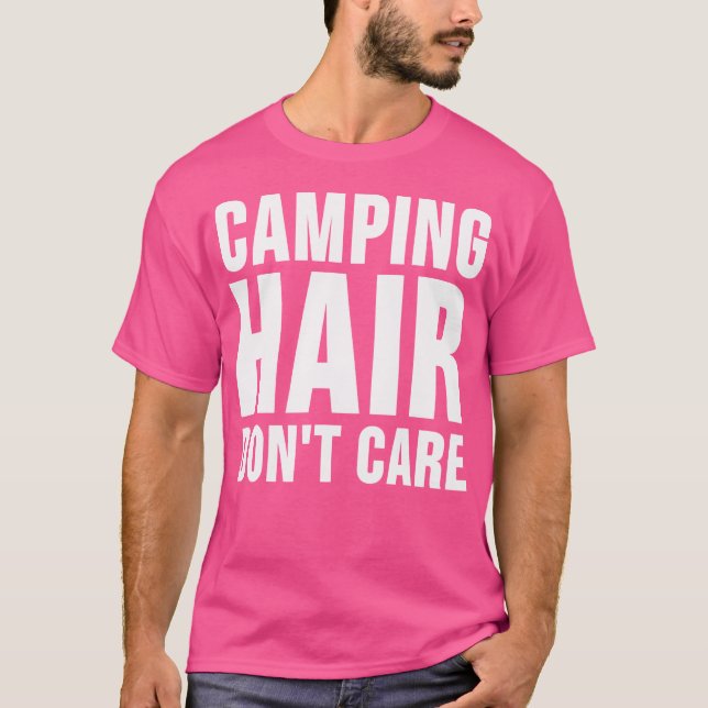 Camp Hair bryr sig inte om att skeppa Camping T Sh Shirt (Framsida)